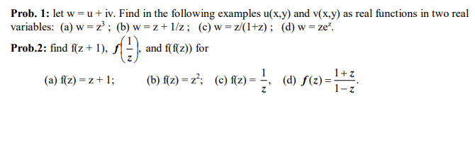 Solved Prob. 1: let w=u + iv. Find in the following examples | Chegg.com