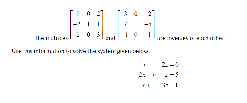 Solved The matrices ⎣⎡1−21010213⎦⎤ and ⎣⎡37−1010−2−51⎦⎤ are | Chegg.com