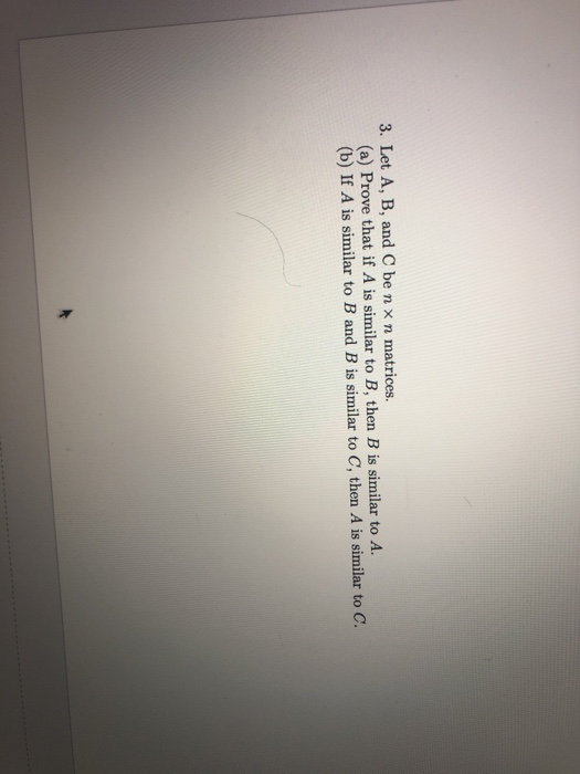 Solved 3. Let A, B, And C Be N X N Matrices. (a) Prove That | Chegg.com