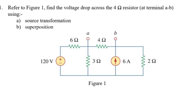 Solved 1. Refer to Figure 1, find the voltage drop across | Chegg.com