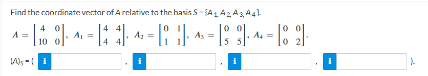 Solved Find the coordinate vector of A relative to the basis | Chegg.com