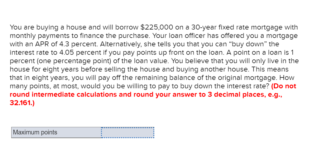 Solved You Are Buying A House And Will Borrow $225,000 On A | Chegg.com