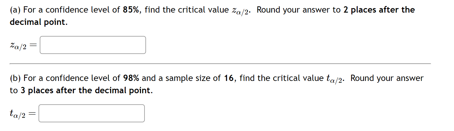 Solved (a) For a confidence level of 85%, find the critical | Chegg.com