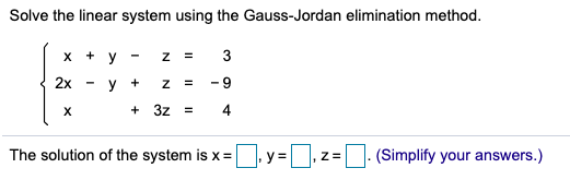 Solved Solve The Linear System Using The Gauss-Jordan | Chegg.com