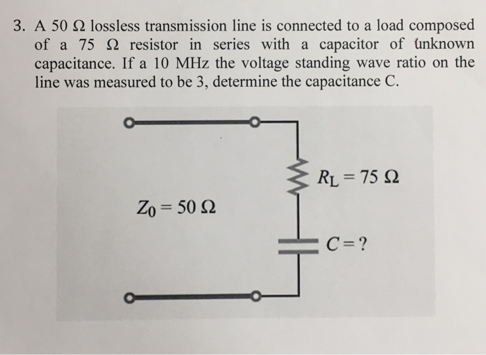 Solved 3. A 50 Ω lossless transmission line is connected to | Chegg.com