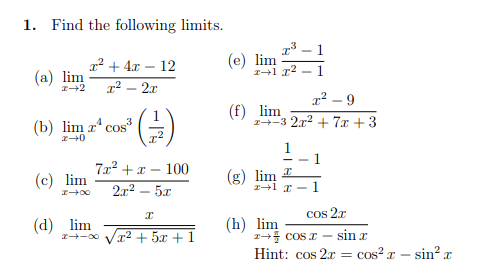 Solved 1. Find the following limits. (a) limx→2x2−2xx2+4x−12 | Chegg.com