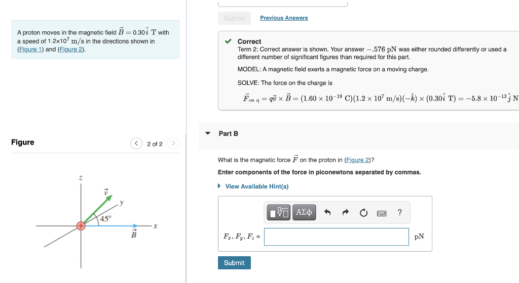 Solved A proton moves in the magnetic field B=0.30i^ T with | Chegg.com