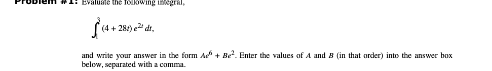 Solved Problem #1: Evaluate the following integral, ſ (4 + | Chegg.com