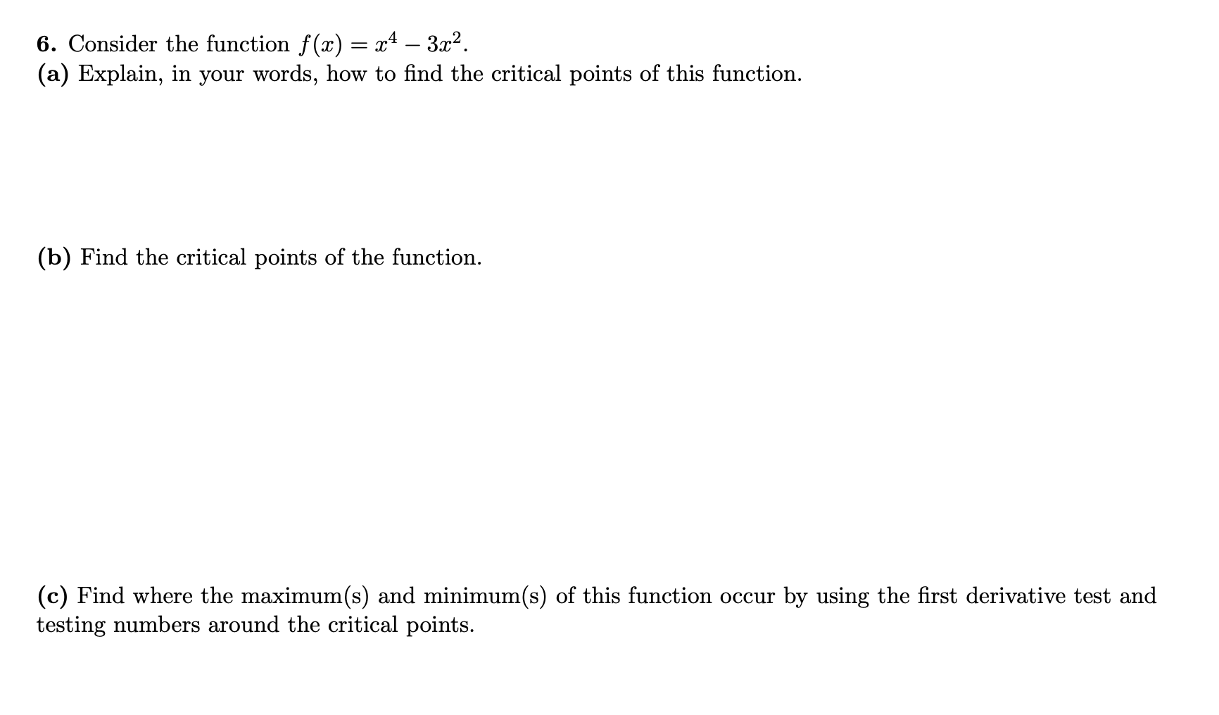 Solved 6. Consider the function f(x) = x4 – 3x2. (a) | Chegg.com