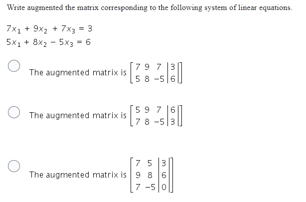 Solved Write augmented the matrix corresponding to the | Chegg.com