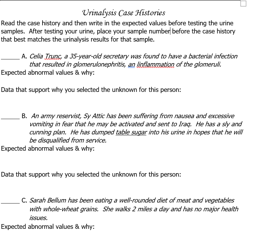 Urinalysis Case Histories Read the case history and then write in the expected values before testing the urine samples. After