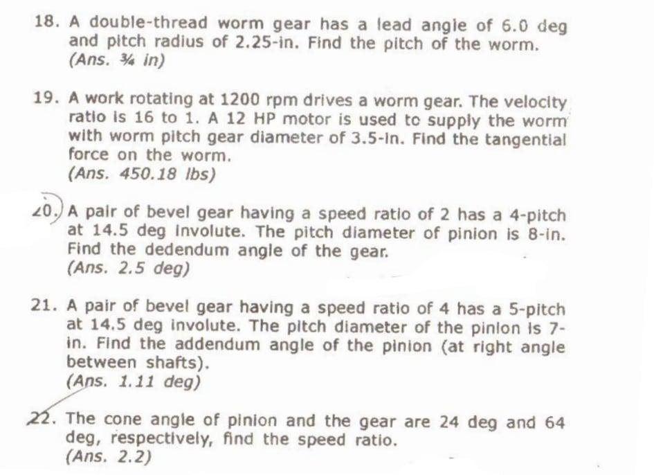 Solved 18. A doublethread worm gear has a lead angle of 6.0