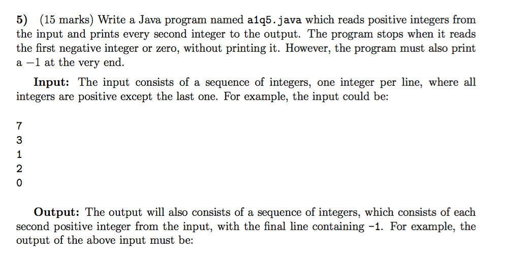 Solved 5) (15 marks) Write a Java program named a1q5.java | Chegg.com