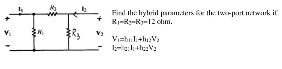 Solved R2 Find the hybrid parameters for the two-port | Chegg.com