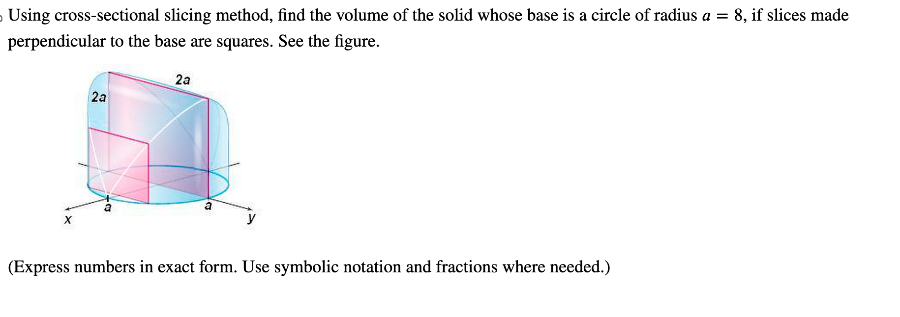 Solved Using cross-sectional slicing method, find the volume | Chegg.com