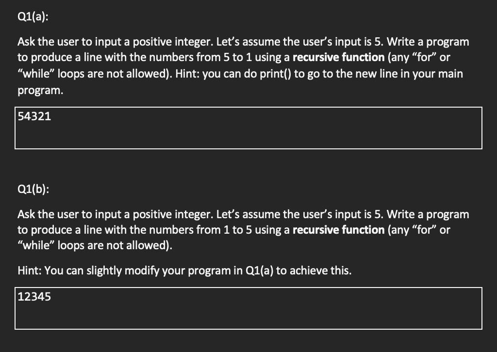 Solved Q1(a): Ask the user to input a positive integer. | Chegg.com