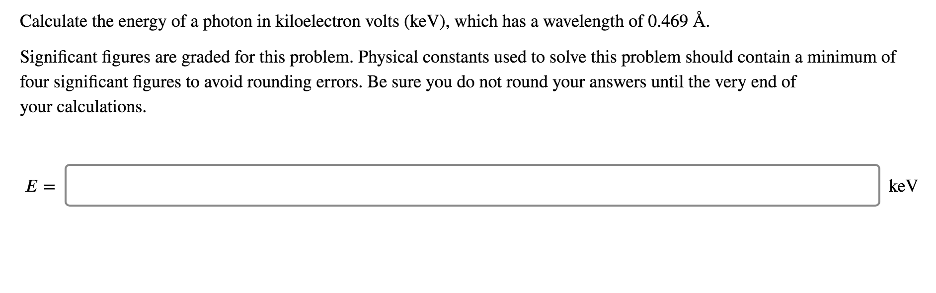 Solved Calculate the energy of a photon in kiloelectron | Chegg.com