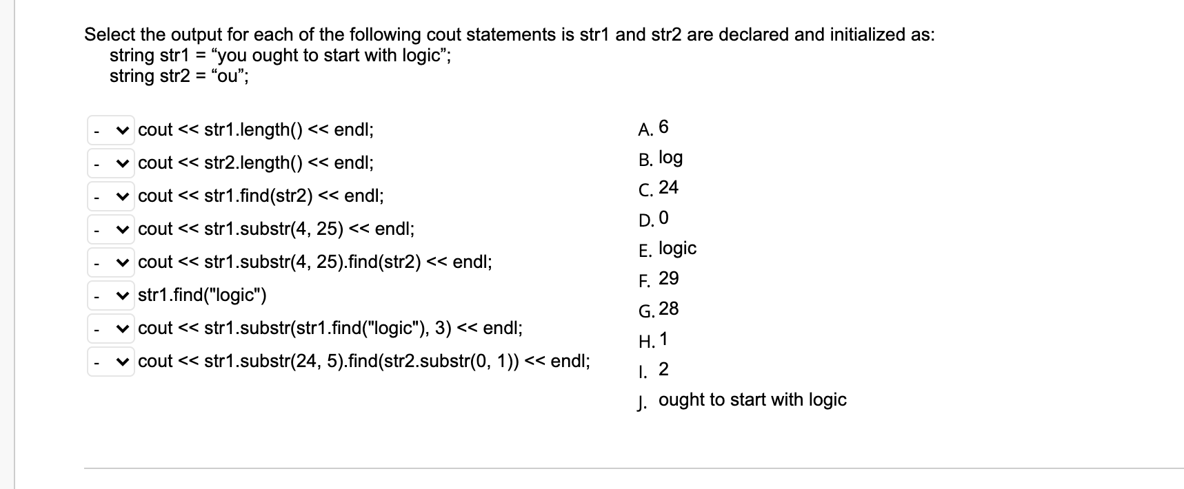 Solved Select The Output For Each Of The Following Cout Chegg Com