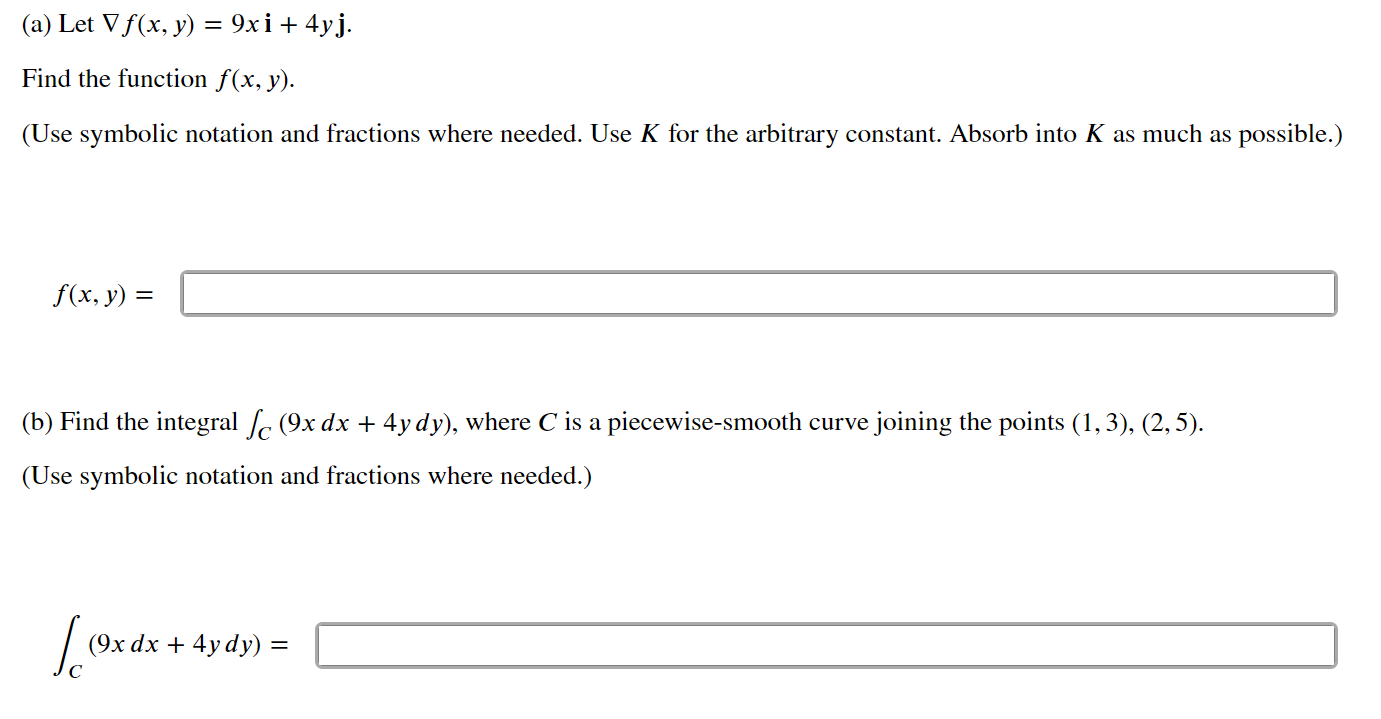 Solved (a) Let ∇f(x,y)=9xi+4yj. Find the function f(x,y). | Chegg.com