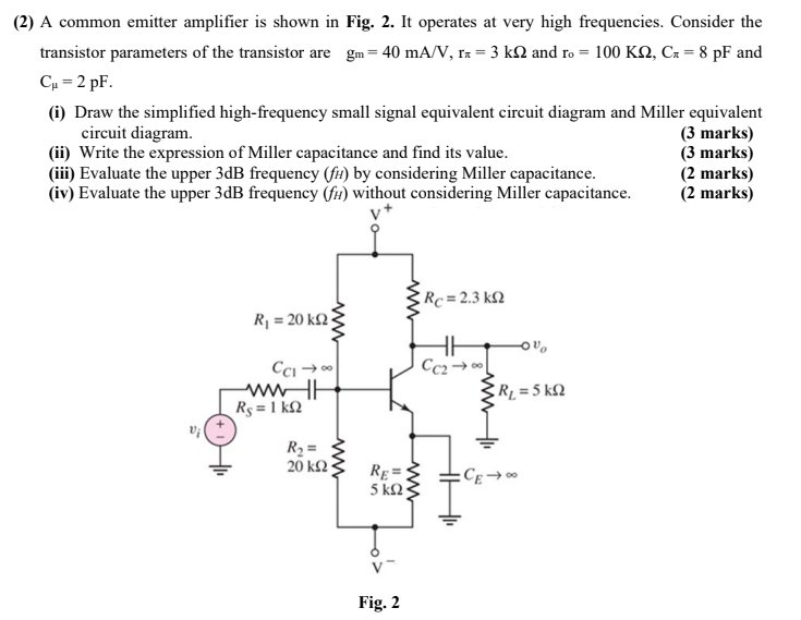 Solved (2) A common emitter amplifier is shown in Fig. 2. It | Chegg.com