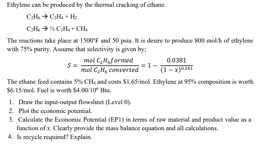 Ethylene can be produced by the thermal cracking of Chegg