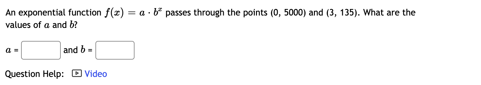 Solved An exponential function f(x) = a · be passes through | Chegg.com