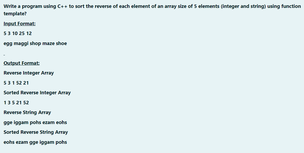 Solved Write a program using C++ to sort the reverse of each | Chegg.com