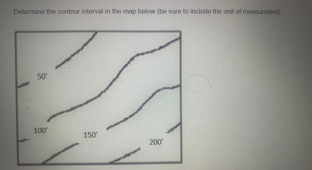 Solved Determine The Contour Interval In The Map Below Be Chegg Com   PhpVtgkyr