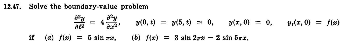 12.47. Solve the boundary-value problem \[ \frac{\partial^{2} y}{\partial t^{2}}=4 \frac{\partial^{2} y}{\partial x^{2}}, \qu