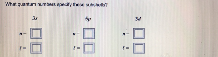 solved-what-quantum-numbers-specify-these-subshells-3s-5p-chegg