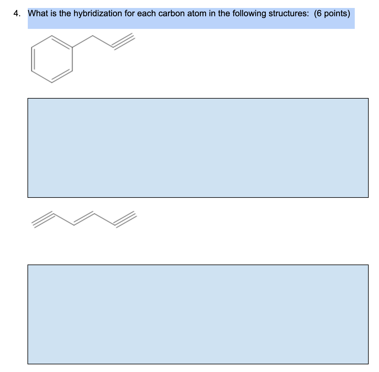 Solved What is the hybridization for each carbon atom in the | Chegg.com
