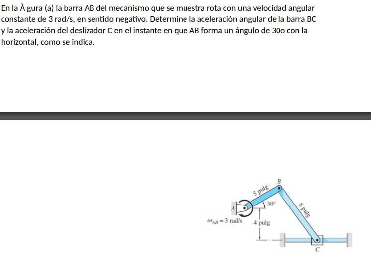 En la À gura (a) la barra AB del mecanismo que se muestra rota con una velocidad angular constante de \( 3 \mathrm{rad} / \ma