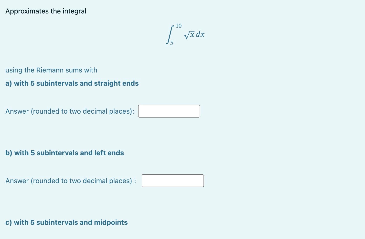 Solved Approximates the integral ∫510xdx using the Riemann | Chegg.com