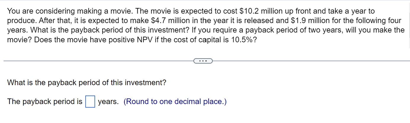 Solved You are considering making a movie. The movie is | Chegg.com