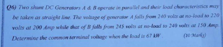 Solved 06) Two shunt DC Generators A & B operate in parallel | Chegg.com