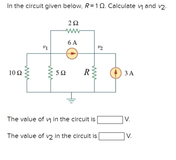 Solved In the circuit given below, R=1Ω. Calculate v1 and | Chegg.com