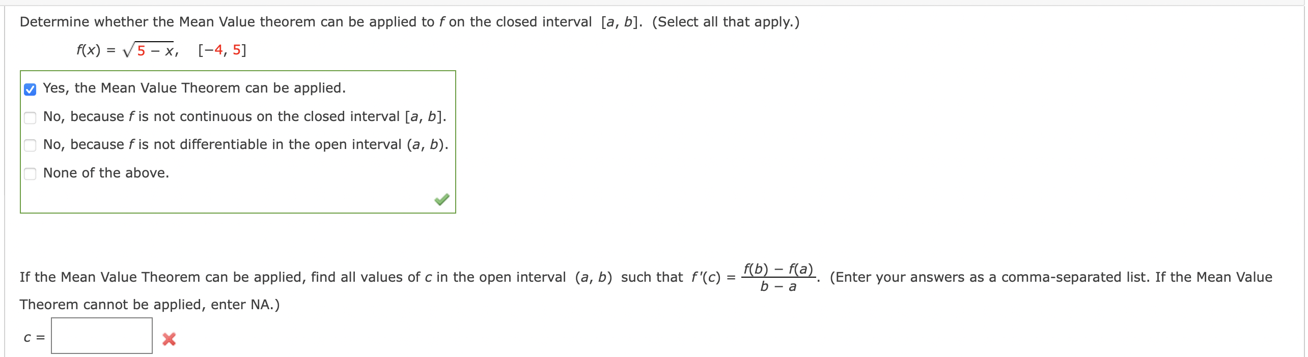 Determine whether the Mean Value theorem can be applied to \( f \) on the closed interval \( [a, b] \). (Select all that appl