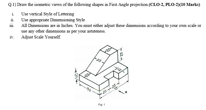 Solved Q.1) Draw the isometric views of the following shapes | Chegg.com