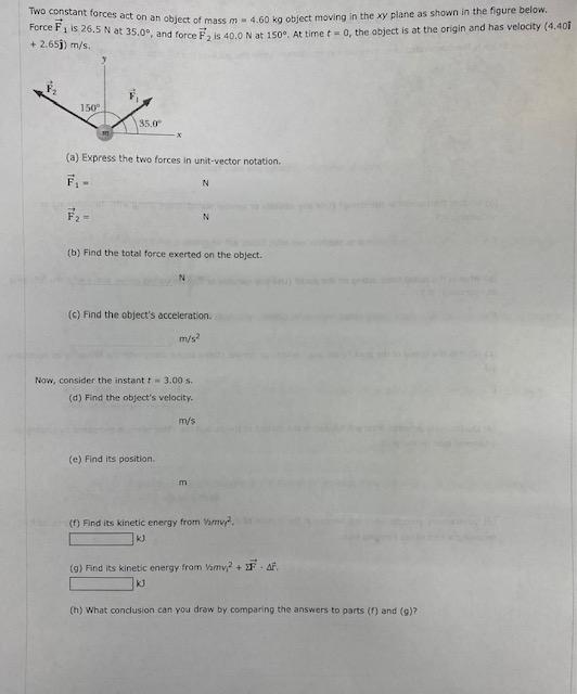 Solved Two constant forces act on an object of mass m4.60 kg | Chegg.com