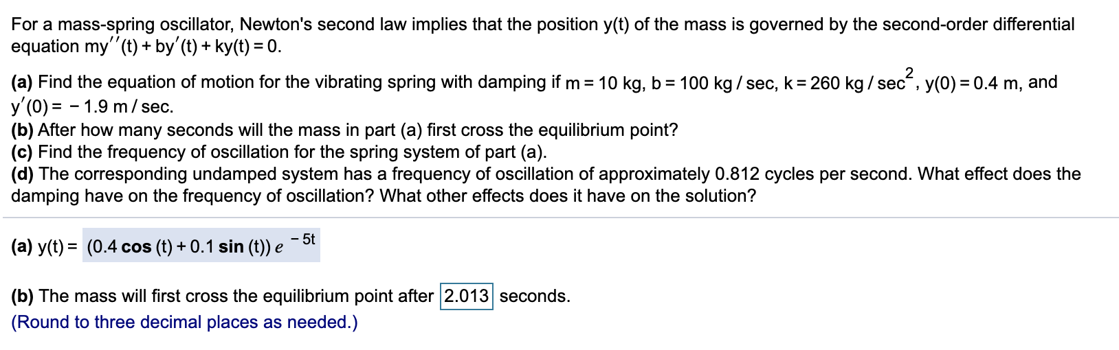 Solved For A Mass-spring Oscillator, Newton's Second Law | Chegg.com