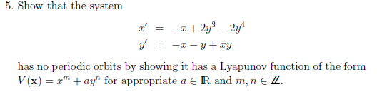 5. Show that the system -2 +2y3 – 2y4 ป = -2- y + xy | Chegg.com