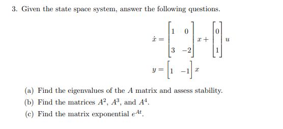 Solved 3. Given the state space system, answer the following | Chegg.com