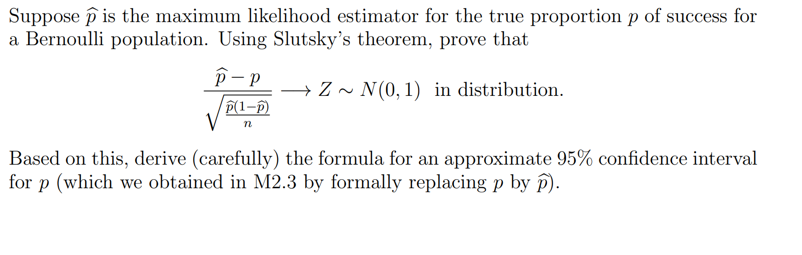 Solved Suppose p is the maximum likelihood estimator for the | Chegg.com