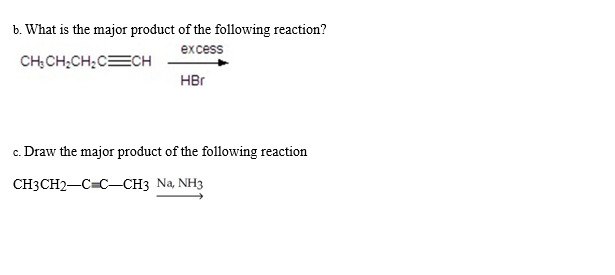 Solved b. What is the major product of the following | Chegg.com