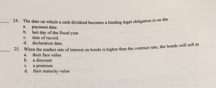 Solved The Date On Which A Cash Dividend Becomes A Binding | Chegg.com