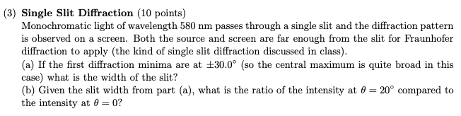 Solved (3) Single Slit Diffraction (10 points) Monochromatic | Chegg.com