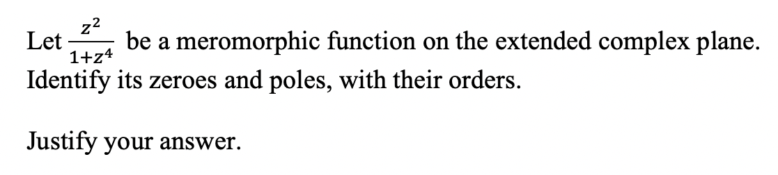 Solved z2 Let be a meromorphic function on the extended | Chegg.com