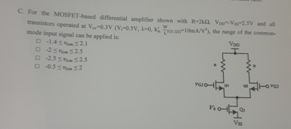 Solved For the MOSFET-based differential amplifier shown | Chegg.com