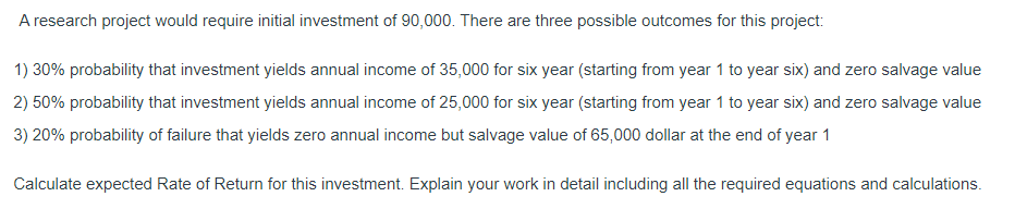 Solved A research project would require initial investment | Chegg.com