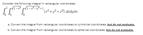 Solved Consider the following integral in rectangular | Chegg.com